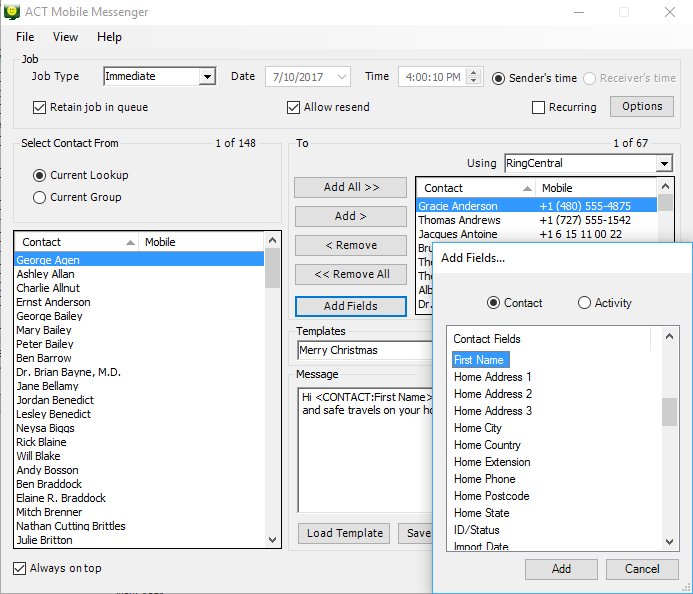 Merge any act! contact or activity field into your message templates.